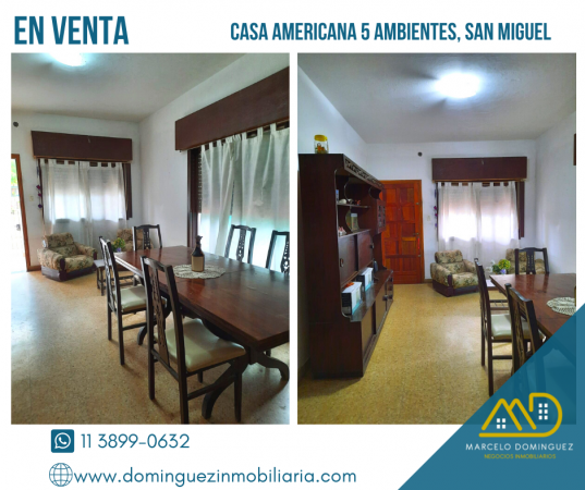 CASA AMERICANA 5 AMBIENTES ZONA SAN MIGUEL EN VENTA