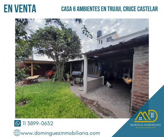 CASA 6 AMBIENTES ZONA TRUJUI EN VENTA